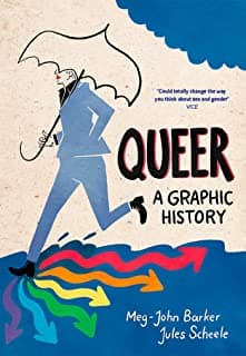 Queer: a Graphic History by Meg-John Barker