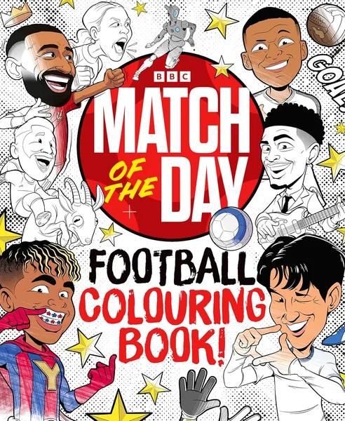 The Match of the Day Football Colouring Book by Match Of Match Of The Day Magazine