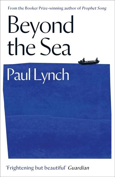 Beyond the Sea by Paul Lynch