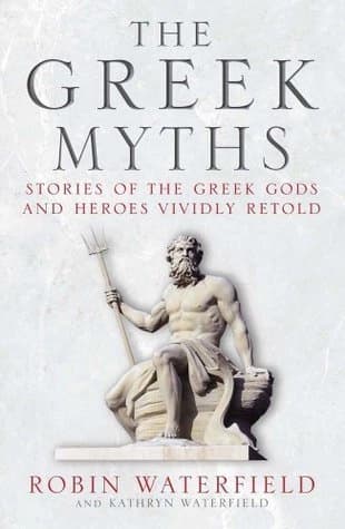 THE GREEK MYTHS by Robin Waterfield