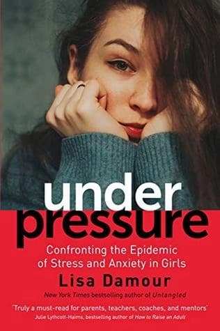 Under Pressure by Lisa Damour