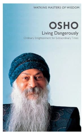 Osho Living Dangerously by Osho