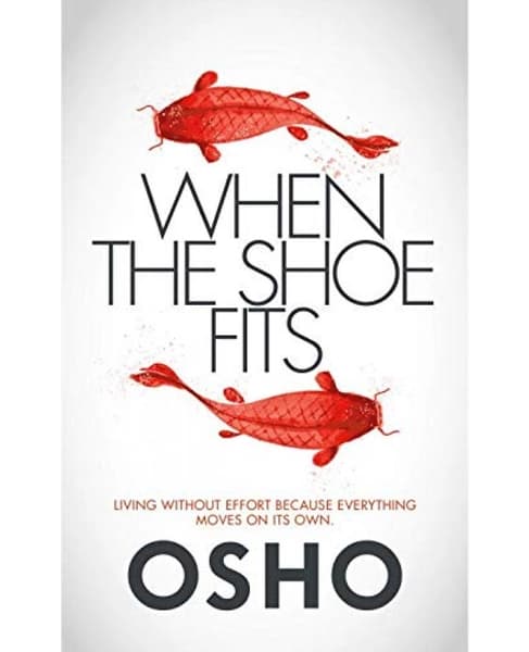 When the shoe fits by Osho