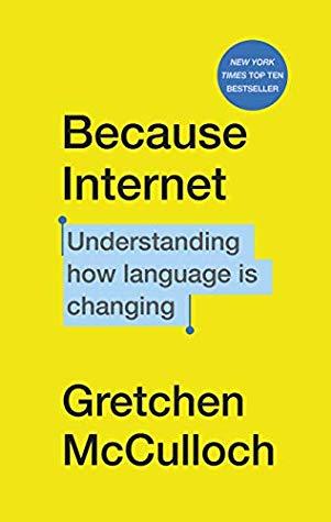Because Internet by Gretc Mcculloch