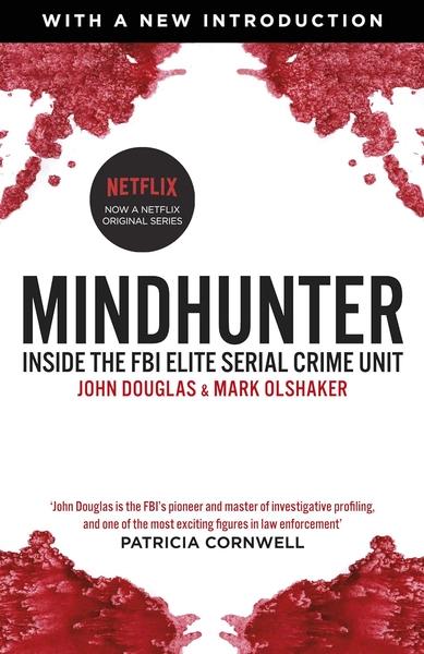 Mindhunter by John E Douglas, Mark Olshaker