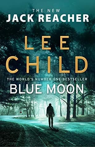 Blue Moon by Lee Child
