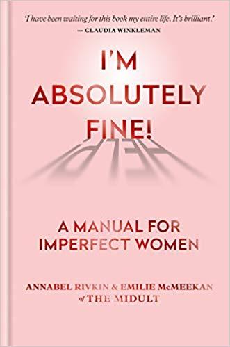 I'm Absolutely Fine! by Annabel Rivkin, Emilie Mcmeekan Of The. Midult