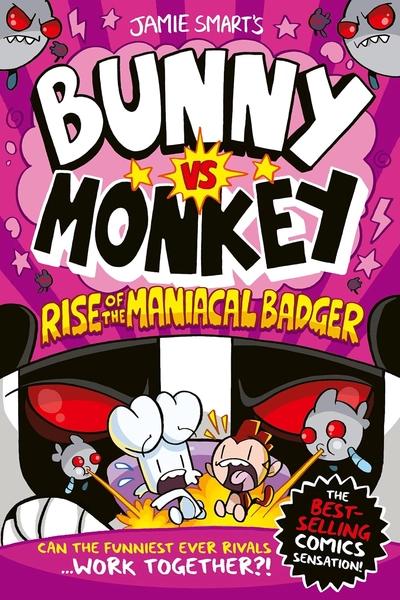 Bunny vs Monkey: Rise of the Maniacal Badger: Awakening Your True Self by Jamie Smart
