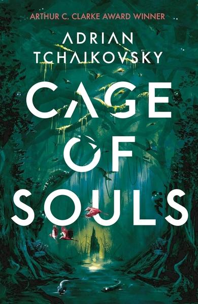 Cage of Souls by Adrian Tchaikovsky