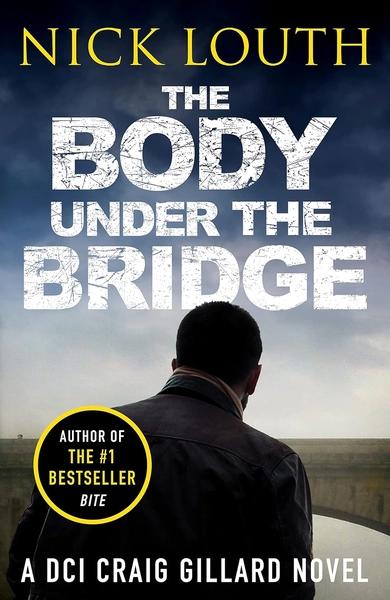 The Body Under the Bridge by Nick Louth