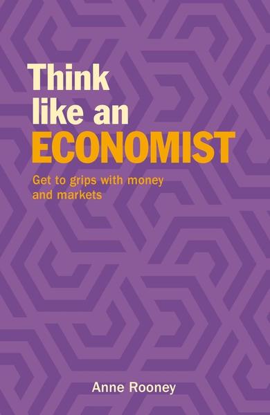 Think Like an Economist by Anne Rooney