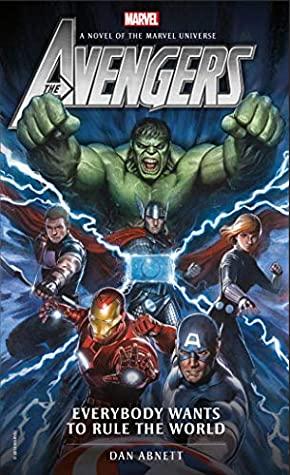 Avengers Everybody Wants To Rule The World by Dan Abnett