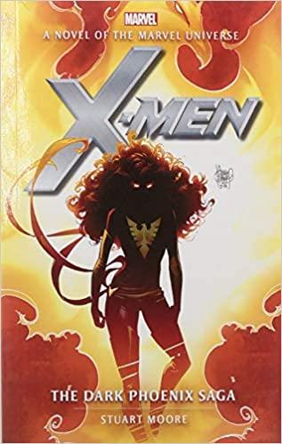 X-Men The Dark Phoenix Saga by Stuart Moore