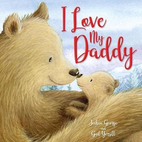 I Love My Daddy by Joshua George