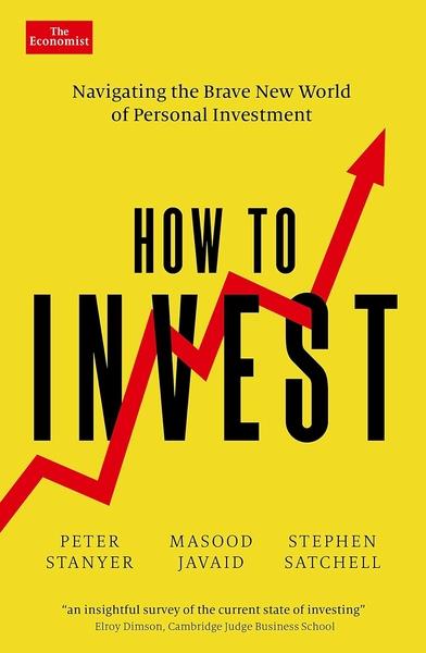 How to Invest by Masood Javaid, Stephen Satchell