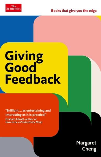 Giving Good Feedback by Margaret Cheng