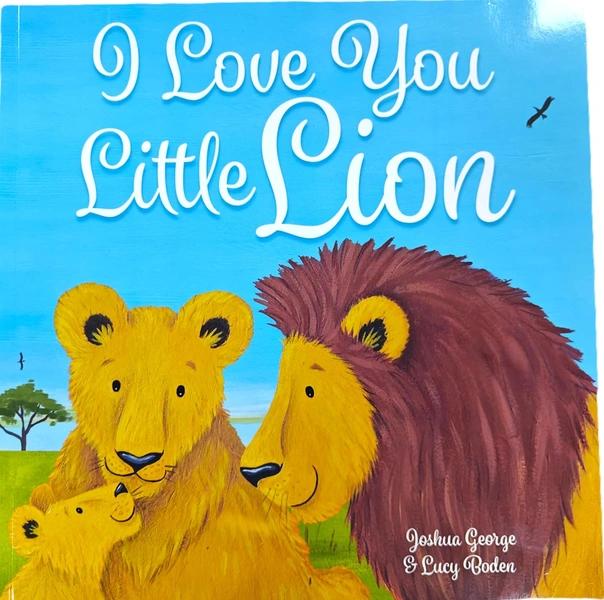 I Love You, Little Lion by Joshua George