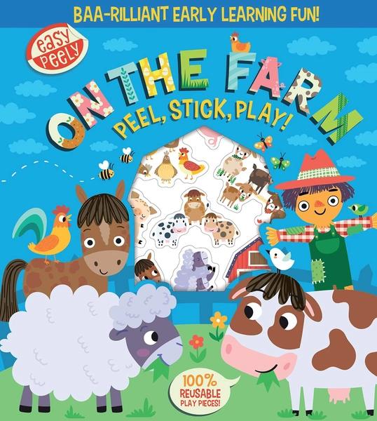 Easy Peely On the Farm - Peel, Stick, Play! by Holly Hall