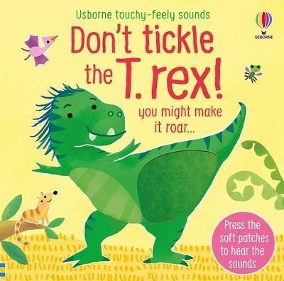 Don't Tickle the T-rex! by Sam Taplin