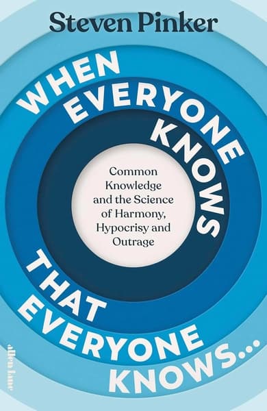 When Everyone Knows That Everyone Knows by Steven Pinker