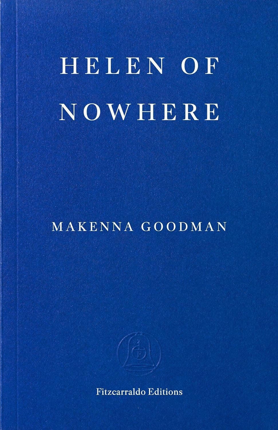 Helen of Nowhere by Makenna Goodman
