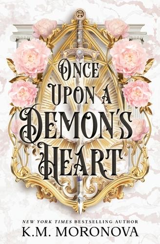 Once Upon a Demon's Heart by K M Moronova