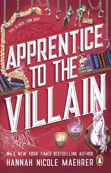 Apprentice to the Villain Assistant to the Villain #2 by Hannah Nicole Maehrer