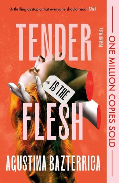 Tender is the Flesh by Agustina Bazterrica