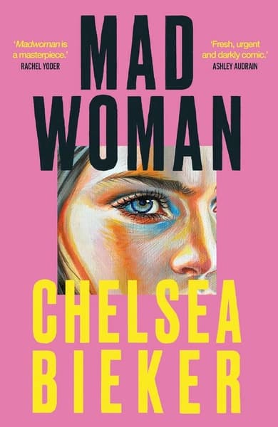Madwoman by Chelsea Bieker