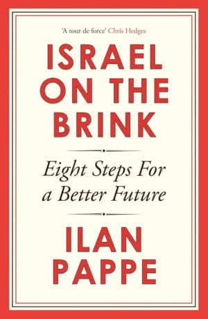 Israel on the Brink by Ilan Pappé