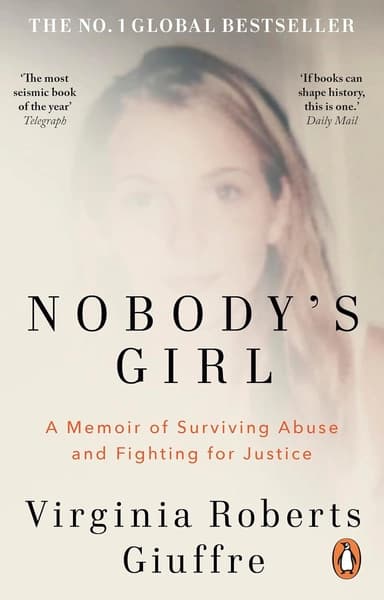 Nobody's Girl: A Memoir of Surviving Abuse and Fighting for Justice by Virginia Roberts Giuffre