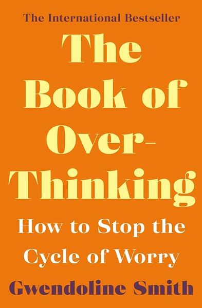 BOOK OF OVERTHINKING by Gwendoline Smith