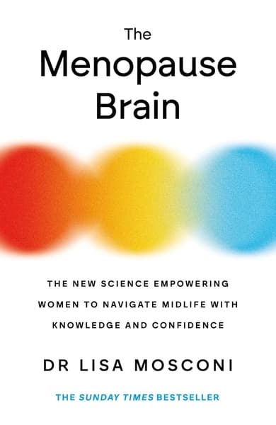MENOPAUSE BRAIN. by Lisa Mosconi