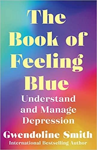 BOOK OF FEELING BLUE by Gwendoline Smith