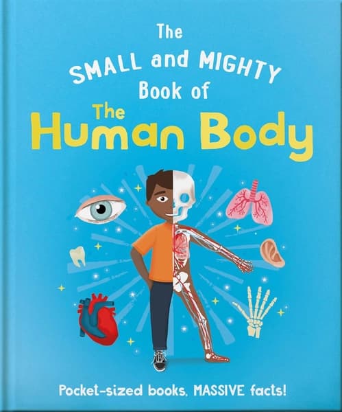 The Small and Mighty Book of the Human Body by Tom Jackson