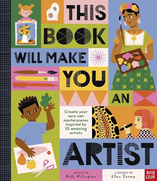 This Book Will Make You An Artist by Ruth Millington