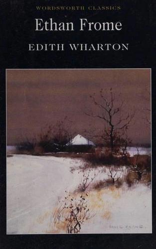 Ethan Frome by Edith Wharton