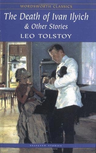 The Death of Ivan Ilyich and Other Stories by Leo Tolstoy, T. C. B. Cook