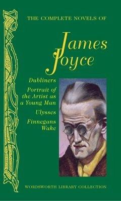 The Complete Novels of James Joyce by James Joyce