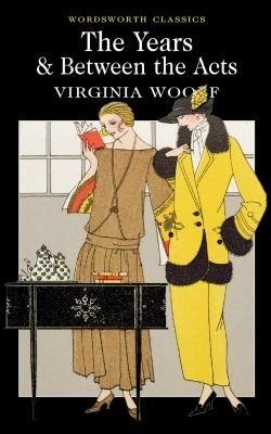 The Years & between the Acts by Virginia Woolf, Linden Peach