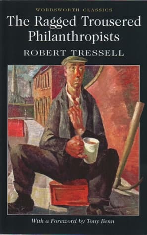 The Ragged Trousered Philanthropists by Lionel Kelly, Robert Tressell
