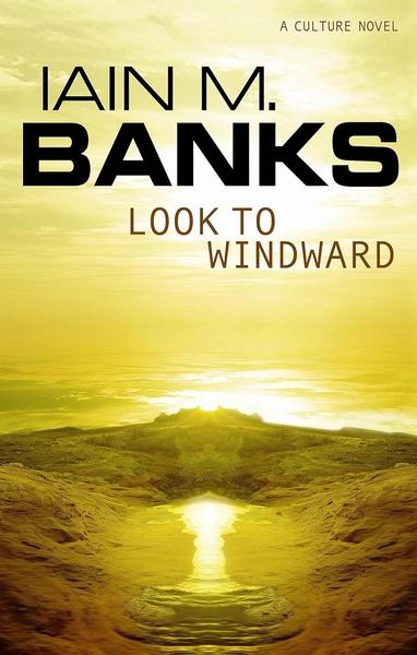 Look to Windward by Iain M Banks