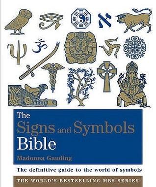The Signs and Symbols Bible by Madonna Gauding