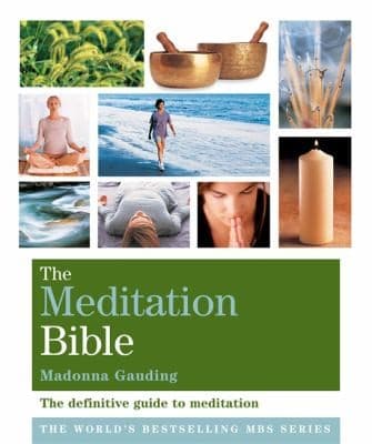 The Meditation Bible by Madonna Gauding