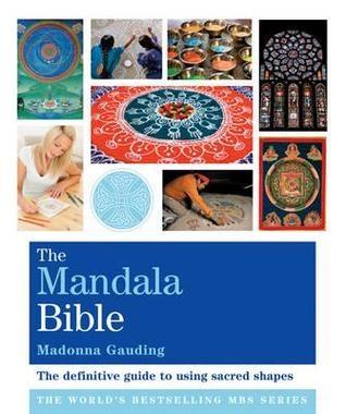 The Mandala Bible by Madonna Gauding