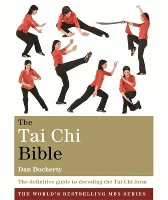 Tai Chi Bible by Dan Docherty