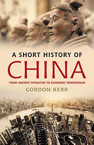 A Short History of China by Gordon Kerr