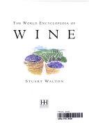 The world encyclopedia of wine by Stuart Walton