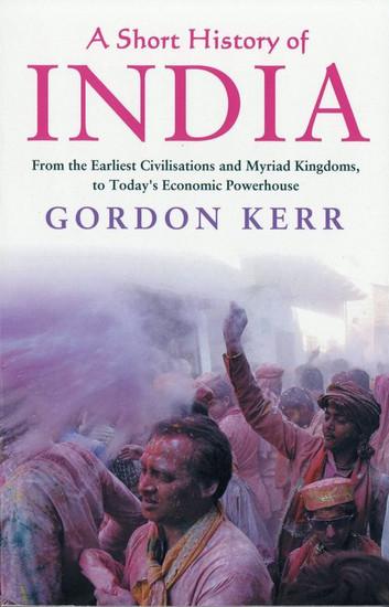 A Short History of India by Gordon Kerr