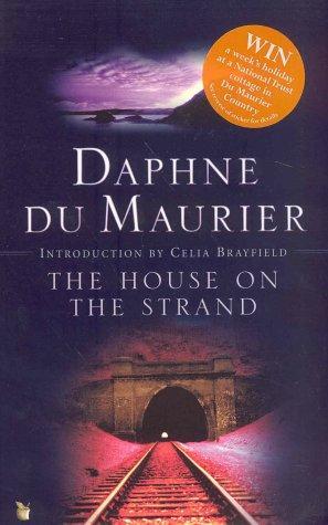 Dhe house on the strand by Daphne Du Maurier